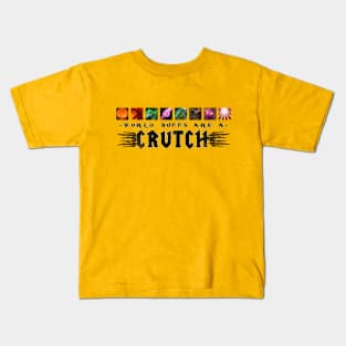 World Buffs Are A Crutch Kids T-Shirt